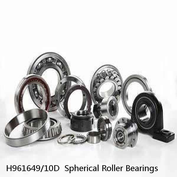 H961649/10D  Spherical Roller Bearings